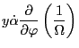 $\displaystyle y \dot{\alpha} \frac{\partial}{\partial \varphi} \left( \frac{1}{\Omega}
\right)$