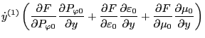 $\displaystyle \dot{y}^{(1)} \left(
\frac{\partial F}{\partial P_{\varphi 0}} \f...
...} + \frac{\partial F}{\partial \mu_0}
\frac{\partial \mu_0}{\partial y} \right)$