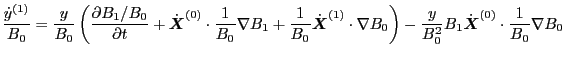 $\displaystyle \frac{\dot{y}^{(1)}}{B_0} = \frac{y}{B_0} \left( \frac{\partial B...
...0^2} B_1 \dot{\ensuremath{\boldsymbol{X}}}^{(0)} \cdot \frac{1}{B_0} \nabla B_0$