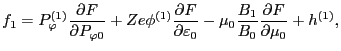 $\displaystyle f_1 = P_{\varphi}^{(1)} \frac{\partial F}{\partial P_{\varphi 0}}...
...epsilon_0} - \mu_0 \frac{B_1}{B_0} \frac{\partial F}{\partial \mu_0} + h^{(1)},$