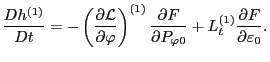 $\displaystyle \frac{D h^{(1)}}{D t} = - \left( \frac{\partial \mathcal{L}}{\par...
...\partial P_{\varphi 0}} + L_t^{(1)} \frac{\partial F}{\partial \varepsilon_0} .$