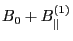 $\displaystyle B_0 + B_{\parallel}^{(1)}$