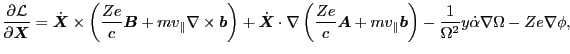 $\displaystyle \frac{\partial \mathcal{L}}{\partial \ensuremath{\boldsymbol{X}}}...
...}} \right) - \frac{1}{\Omega^2} y \dot{\alpha} \nabla \Omega - Z e \nabla \phi,$
