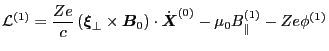 $\displaystyle \mathcal{L}^{(1)} = \frac{Z e}{c} \left( \ensuremath{\boldsymbol{...
...\ensuremath{\boldsymbol{X}}}^{(0)} - \mu_0 B_{\parallel}^{(1)} - Z e \phi^{(1)}$