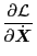 $\displaystyle \frac{\partial \mathcal{L}}{\partial \dot{\ensuremath{\boldsymbol{X}}}}$