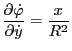 $\displaystyle \frac{\partial \dot{\varphi}}{\partial \dot{y}} = \frac{x}{R^2}$