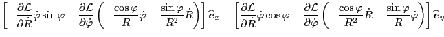 $\displaystyle \left[ - \frac{\partial \mathcal{L}}{\partial \dot{R}} \dot{\varp...
...arphi}{R} \dot{\varphi} \right) \right]
\widehat{\ensuremath{\boldsymbol{e}}}_y$