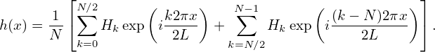          ⌊N∑ ∕2      (      )    N∑−1       (           ) ⌋
h(x) = 1-⌈   Hk exp  ik2πx- +      Hk exp  i(k-−-N)2πx  ⌉.
       N  k=0          2L     k=N∕2            2L
