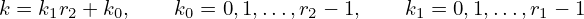 k = k1r2 +k0,    k0 = 0,1,...,r2 − 1,  k1 = 0,1,...,r1 − 1
