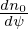 dn0
dψ