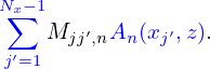 N∑x−1
    Mjj′,nAn(xj′,z).
j′=1
