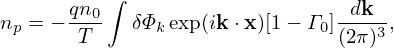          ∫
n = − qn0   δΦ exp(ik ⋅x)[1 − Γ ]-dk-,
 p     T      k              0(2π)3
