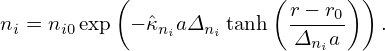           (              (      ))
                          r-−-r0
ni = ni0exp − ˆκniaΔni tanh  Δnia    .
