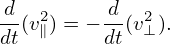 d-(v2) = −-d(v2).
dt ∥     dt  ⊥
