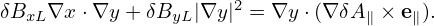                      2
δBxL∇x ⋅∇y + δByL|∇y |= ∇y ⋅(∇ δA∥ × e∥).
