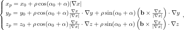 (| xp = x0 + ρcos(α0 + α)|∇x |
|{ y = y  + ρcos(α  + α) ∇x-⋅∇y + ρ sin(α + α)(b ×-∇x-)⋅∇y
|  p   0        0     |∇x|            0    (    |∇x|)      ,
|( zp = z0 + ρcos(α0 + α) ∇|∇xx| ⋅∇z + ρ sin(α0 + α) b × |∇∇xx| ⋅∇z
