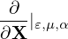  ∂
---|𝜀,μ,α
∂X
