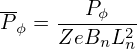 P- =  --Pϕ----
  ϕ   ZeBnL2n
