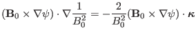 $\displaystyle (\mathbf{B}_0 \times \nabla \psi) \cdot \nabla \frac{1}{B_0^2} = ...
...B_0^2} (\mathbf{B}_0 \times \nabla \psi) \cdot \ensuremath{\boldsymbol{\kappa}}$