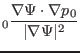 $\displaystyle {\textmu}_0 \frac{\nabla \Psi \cdot
\nabla p_0}{\vert \nabla \Psi \vert^2}$