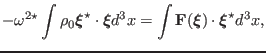 $\displaystyle - \omega^{2 \star} \int \rho_0 \ensuremath{\boldsymbol{\xi}}^{\st...
...nsuremath{\boldsymbol{\xi}}) \cdot \ensuremath{\boldsymbol{\xi}}^{\star} d^3 x,$