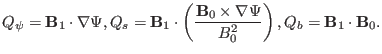 $\displaystyle Q_{\psi} =\mathbf{B}_1 \cdot \nabla \Psi, Q_s =\mathbf{B}_1 \cdot...
...B}_0 \times \nabla \Psi}{B^2_0} \right), Q_b =\mathbf{B}_1 \cdot \mathbf{B}_0 .$