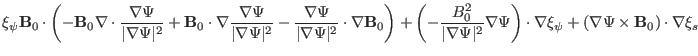 $\displaystyle \xi_{\psi} \mathbf{B}_0 \cdot \left( -\mathbf{B}_0 \nabla \cdot
\...
... \cdot \nabla \xi_{\psi} + (\nabla \Psi \times
\mathbf{B}_0) \cdot \nabla \xi_s$