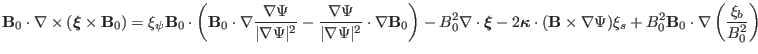 $\displaystyle \mathbf{B}_0 \cdot \nabla \times (\ensuremath{\boldsymbol{\xi}} \...
...Psi) \xi_s + B_0^2 \mathbf{B}_0 \cdot \nabla \left( \frac{\xi_b}{B^2_0} \right)$