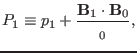 $\displaystyle P_1 \equiv p_1 + \frac{\mathbf{B}_1 \cdot \mathbf{B}_0}{{\textmu}_0},$