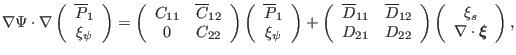 $\displaystyle \nabla \Psi \cdot \nabla \left(\begin{array}{c} \overline{P}_1\\ ...
...rray}{c} \xi_s\\ \nabla \cdot \ensuremath{\boldsymbol{\xi}} \end{array}\right),$