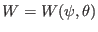 $ W = W (\psi, \theta)$