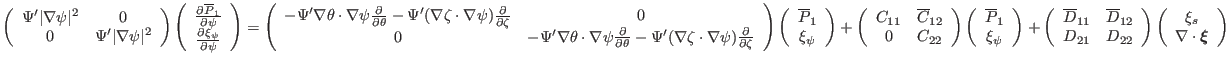 $\displaystyle \left(\begin{array}{cc} \Psi' \vert \nabla \psi \vert^2 & 0\\ 0 &...
...array}{c} \xi_s\\ \nabla \cdot \ensuremath{\boldsymbol{\xi}} \end{array}\right)$