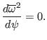 $\displaystyle \frac{d \overline{\omega}^2}{d \psi} = 0.$
