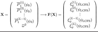 $\displaystyle \mathbf{X}= \left(\begin{array}{c} \overline{P}_1^{(1)} (\psi_0)\...
...\ \xi_{\psi}^{(L)} (\psi_{\ensuremath{\operatorname{LCFS}}}) \end{array}\right)$