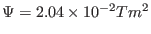 $ \Psi = 2.04 \times 10^{- 2} T m^2$