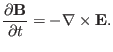 $\displaystyle \frac{\partial \mathbf{B}}{\partial t} = - \nabla \times \mathbf{E}.$