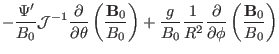 $\displaystyle - \frac{\Psi'}{B_0} \mathcal{J}^{- 1} \frac{\partial}{\partial
\t...
...{1}{R^2} \frac{\partial}{\partial \phi} \left(
\frac{\mathbf{B}_0}{B_0} \right)$