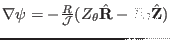 $ \nabla \psi = - \frac{R}{\mathcal{J}} (Z_{\theta} \hat{\mathbf{R}} -
R_{\theta} \hat{\mathbf{Z}})$