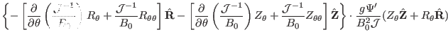 $\displaystyle \left\{ - \left[ \frac{\partial}{\partial \theta} \left(
\frac{\m...
...{B_0^2 \mathcal{J}}
(Z_{\theta} \hat{\mathbf{Z}} + R_{\theta} \hat{\mathbf{R}})$