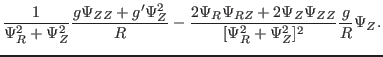 $\displaystyle \frac{1}{\Psi_R^2 + \Psi_Z^2} \frac{g \Psi_{Z Z} + g' \Psi_Z^2}{R...
...\Psi_{R Z} + 2 \Psi_Z \Psi_{Z Z}}{[\Psi_R^2 + \Psi_Z^2]^2}
\frac{g}{R} \Psi_Z .$