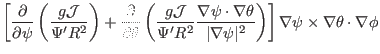 $\displaystyle \left[ \frac{\partial}{\partial \psi} \left(
\frac{g\mathcal{J}}{...
...psi \vert^2} \right) \right] \nabla \psi \times \nabla \theta
\cdot \nabla \phi$