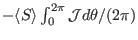 $ - \langle S
\rangle \int_0^{2 \pi} \mathcal{J}d \theta / (2 \pi)$