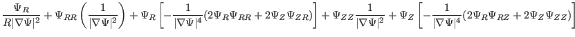 $\displaystyle \frac{\Psi_R}{R \vert \nabla \Psi \vert^2} + \Psi_{R R} \left( \f...
...{\vert \nabla \Psi \vert^4} (2 \Psi_R
\Psi_{R Z} + 2 \Psi_Z \Psi_{Z Z}) \right]$