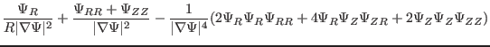 $\displaystyle \frac{\Psi_R}{R \vert \nabla \Psi \vert^2} + \frac{\Psi_{R R} + \...
..._R \Psi_R \Psi_{R R} +
4 \Psi_R \Psi_Z \Psi_{Z R} + 2 \Psi_Z \Psi_Z \Psi_{Z Z})$