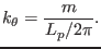 $\displaystyle k_{\theta} = \frac{m}{L_p / 2 \pi} .$