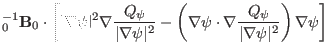 $\displaystyle {\textmu}_0^{- 1} \mathbf{B}_0 \cdot \left[ \vert \nabla \psi \ve...
...t \nabla
\frac{Q_{\psi}}{\vert \nabla \psi \vert^2} \right) \nabla \psi \right]$