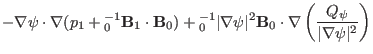 $\displaystyle - \nabla \psi \cdot \nabla (p_1
+{\textmu}_0^{- 1} \mathbf{B}_1 \...
...hbf{B}_0 \cdot \nabla \left( \frac{Q_{\psi}}{\vert \nabla
\psi \vert^2} \right)$