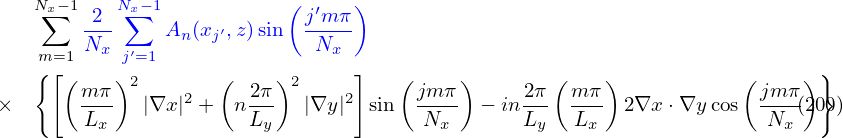     N∑x−1   Nx∑−1            ( ′   )
        -2-     An(xj′,z)sin  j-mπ-
    m=1 Nx  j′=1              Nx
    {[(    )2       (     )2     ]   (    )        (    )           (     )}
×       m-π   |∇x |2 +  n2π-  |∇y|2 sin  jm-π  − in2π-  mπ- 2∇x ⋅∇y cos  jmπ(200)
        Lx             Ly              Nx       Ly   Lx               Nx
