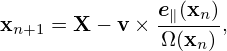                e (x )
xn+1 = X − v×  -∥-n-,
               Ω(xn)
