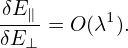 δE
--∥-= O (λ1).
δE⊥
